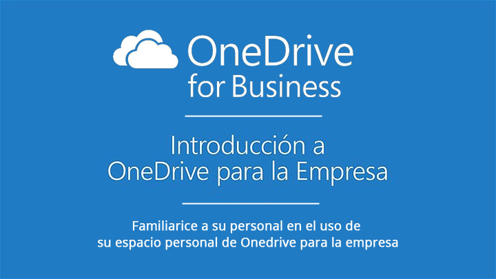 Familiarice a su personal en el uso de su espacio personal de Onedrive para la empresa