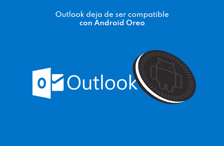 Outlook deja de ser compatible con Android 8.X